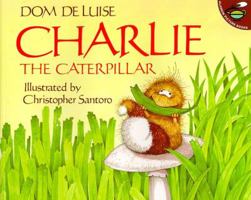 Charlie the Caterpillar (Aladdin Picture Books) 0671796070 Book Cover