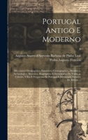 Portugal antigo e moderno: Diccionario geographico, estatistico, chorographico, heraldico, archeologico, historico, biographico e etymologico de todas ... numero de aldeias ...; 8 1020493518 Book Cover