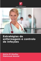 Estratégias de enfermagem e controlo de infeções (Portuguese Edition) 6209856772 Book Cover