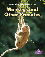 Monkeys and Other Primates (What Kind of Animal is it?) 1039873790 Book Cover