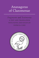 Anaxagoras of Clazomenae: Fragments and Testimonia 1442611634 Book Cover