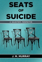 Seats of Suicide: A Daughter's Perspective 1922982547 Book Cover