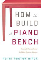 How to Build a Piano Bench 163299108X Book Cover