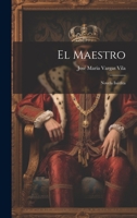 El maestro: Novela in�dita 1021195103 Book Cover