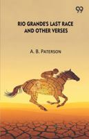Rio Grande's Last Race And Other Verses 9373406604 Book Cover