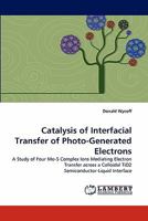 Catalysis of Interfacial Transfer of Photo-Generated Electrons 3843367329 Book Cover