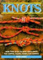 Knots: More Than 50 of the Most Useful Knots for Camping, Sailing, Fishing, and Climbing 1561382256 Book Cover