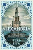 Alexandria: The City That Changed the World 1639368728 Book Cover
