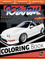 90s JDM Car Coloring Book: Volume 2 Modified Japanese Sports Car Illustrations - Fun to color for Kids, Teens and Adults (90s JDM Coloring Book Series) B0F26VCWY5 Book Cover