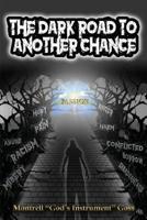 The Dark Road to Another Chance 1546751777 Book Cover