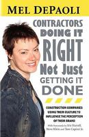 CONTRACTORS: Doing it Right Not Just Getting it Done: Companies with Culture-Driven Brands 0984434402 Book Cover