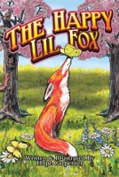 The Happy Lil Fox: a little fox tale about curiosity and making new friends B084DFZ6F1 Book Cover