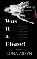 Was It A Phase? 1685638260 Book Cover