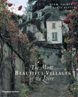 The Most Beautiful Villages of the Loire (Most Beautiful Villages) 0500510512 Book Cover