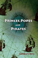 Princes, Popes and Pirates 1935604260 Book Cover