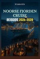 NOORSE FJORDEN CRUISE REISGIDS 2026-2028 (Dutch Edition) B0FMP6BPQP Book Cover