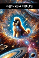 Quantum Poodles: Mysteries 1778906494 Book Cover