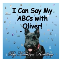 I Can Say My ABCs With Oliver! 1518641962 Book Cover