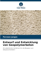 Entwurf und Entwicklung von Geopolymerbeton: Ein detailliertes Verfahren für die Rezeptur von Geopolymerbeton 6205069954 Book Cover