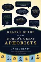 Geary's Guide to the World's Great Aphorists 1596912529 Book Cover