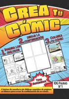 Crea Tu Cómic 1. Imagina los diálogos 2. Dibujar la continuación 3. Colorea tu cómic: Tema Superhéroe⎪4 Aventuras diferentes + 1 virgen B08Y9WFNKP Book Cover