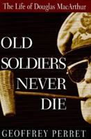 Old Soldiers Never Die 155850723X Book Cover