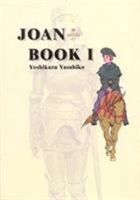 Joan, Volume 1 1588990907 Book Cover