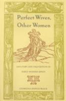 Perfect Wives, Other Women: Adultery and Inquisition in Early Modern Spain 0822326426 Book Cover