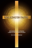 Walking in Faith: Empowerment Through Affirmation: A Journey of Faith, Resilience, and Identity B0DWJT62T2 Book Cover