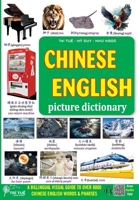Chinese - English picture dictionary: A BILLINGUAL VISUAL GUIDE TO OVER 8000 CHINESE ENGLISH WORDS & PHARSES B0DWXW7C4K Book Cover