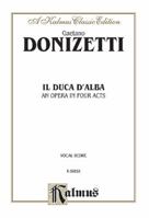 Il Duca D' Alba (Kalmus Edition) 0757931766 Book Cover
