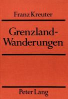 Grenzland-Wanderungen 3820481796 Book Cover