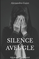 Silence Aveugle (French Edition) B0GYKYZSGX Book Cover