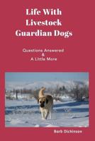 Life with Livestock Guardian Dogs 1367151996 Book Cover