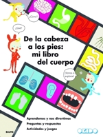De la cabeza a los pies: Mi libro del cuerpo 8498016401 Book Cover