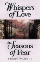 Whispers of Love in Seasons of Fear 080079267X Book Cover