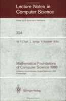 Mathematical Foundations of Computer Science 1988 (Symposium on Mathematical Foundations of Computer Science//Mathematical Foundations of Computer Science) 354050110X Book Cover