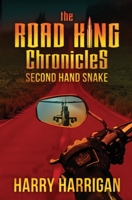 The Road King Chronicles: Second Hand Snake 1942739257 Book Cover