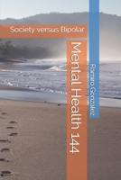 Mental Health 144 : Society Versus Bipolar 169897437X Book Cover