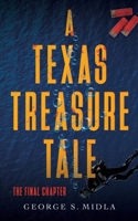 A Texas Treasure Tale: The Final Chapter B0G526M62X Book Cover