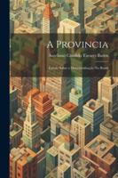 A Provincia: Estudo Sobre a Descentralisação No Brazil 1022533010 Book Cover
