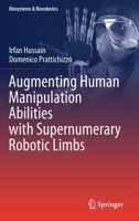 Augmenting Human Manipulation Abilities with Supernumerary Robotic Limbs 3030520048 Book Cover