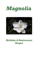 Magnolia Birthday & Anniversary Keeper B084DG7RZJ Book Cover