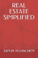 REAL ESTATE SIMPLIFIED B088T6H8QB Book Cover