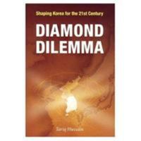 Diamond Dilemma: Shaping Korea For The 21st Century 8991913377 Book Cover
