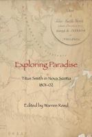 Exploring Paradise: Nova Scotia in 1801-02 1979476004 Book Cover