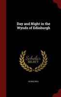 Day and Night in the Wynds of Edinburgh 1016416423 Book Cover