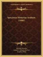 Specimen Historiae Arabum (1806) 1167718372 Book Cover
