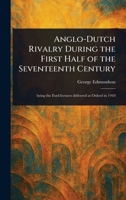Anglo-Dutch Rivalry During the First Half of the Seventeenth Century 1023372932 Book Cover