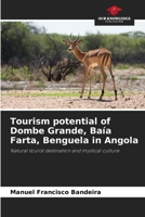 Tourism potential of Dombe Grande, Baía Farta, Benguela in Angola: Natural tourist destination and mystical culture 620763098X Book Cover